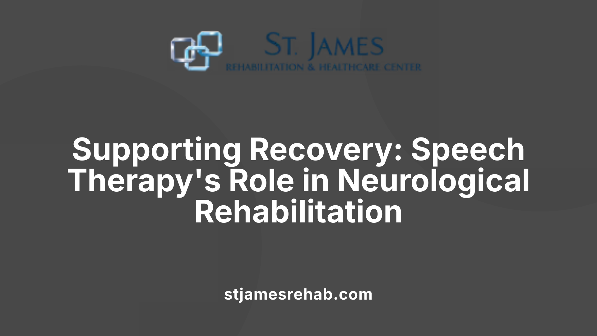 Supporting Recovery: Speech Therapy's Role in Neurological Rehabilitation