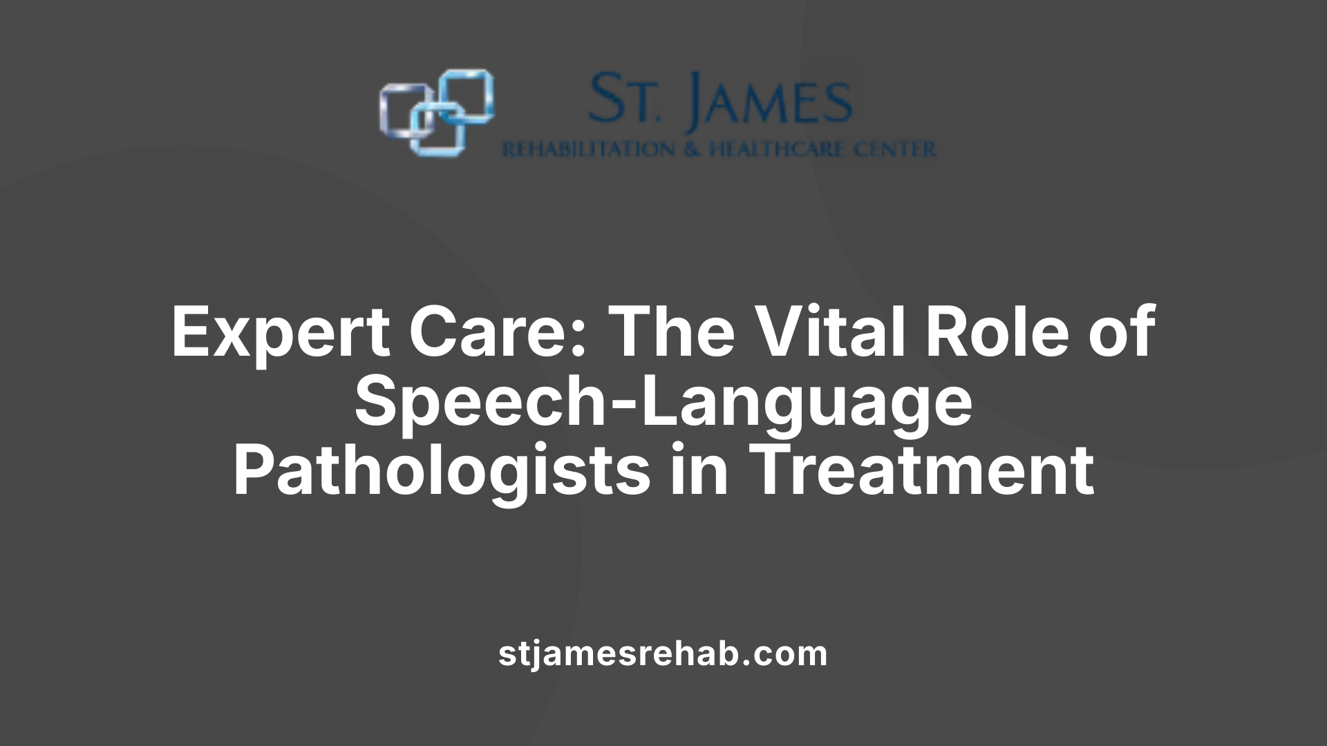 Expert Care: The Vital Role of Speech-Language Pathologists in Treatment