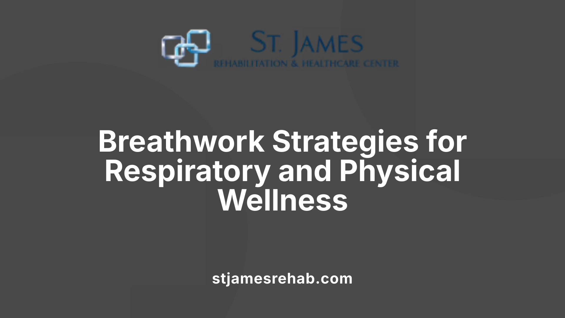 Breathwork Strategies for Respiratory and Physical Wellness