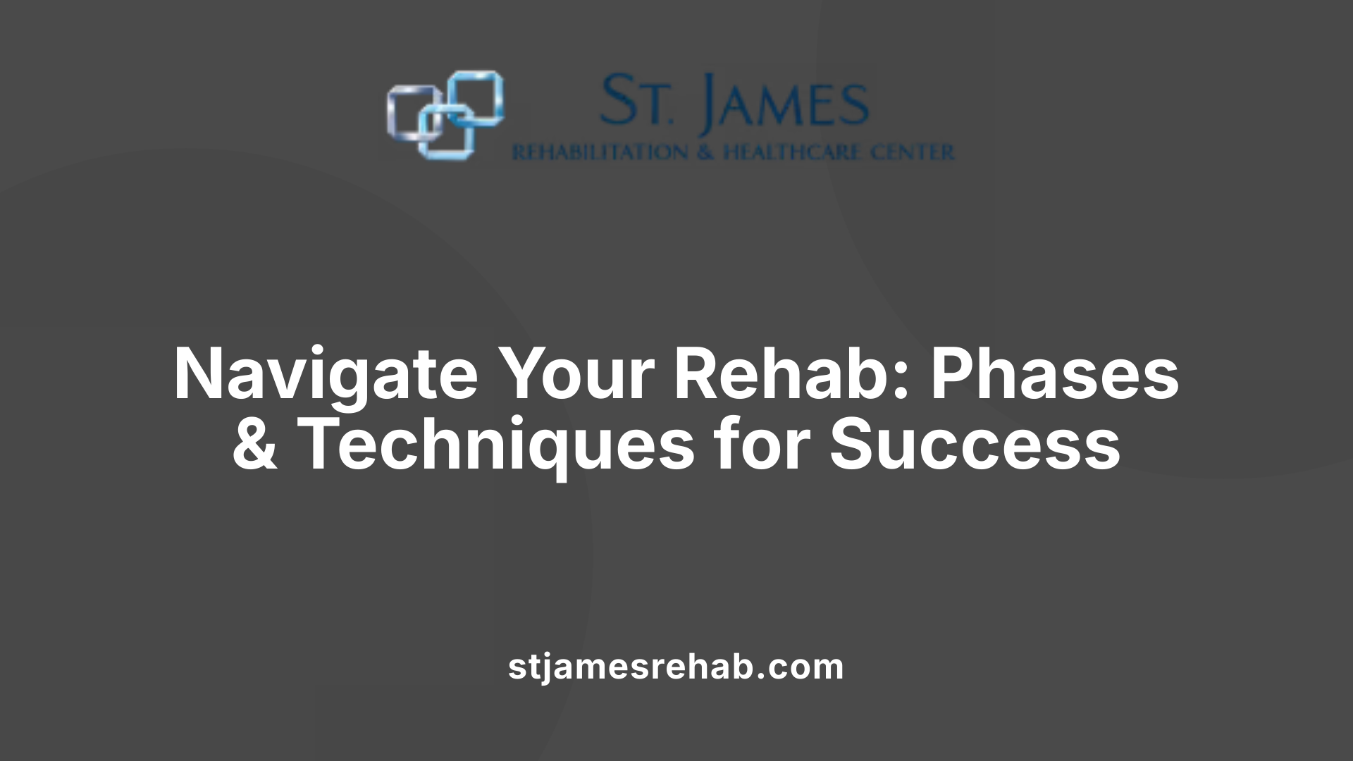 Navigate Your Rehab: Phases &amp; Techniques for Success