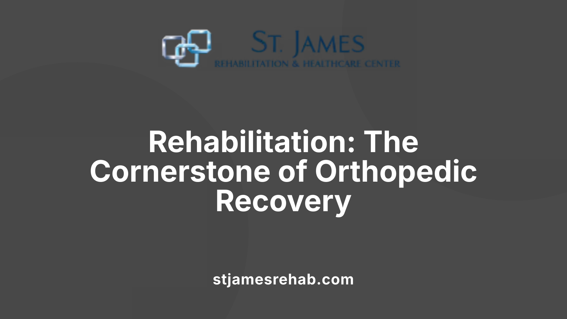 Rehabilitation: The Cornerstone of Orthopedic Recovery
