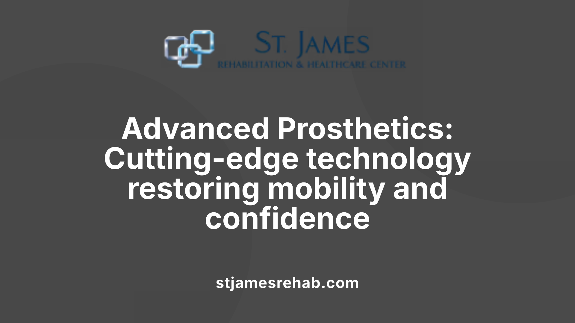 Advanced Prosthetics: Cutting-edge technology restoring mobility and confidence