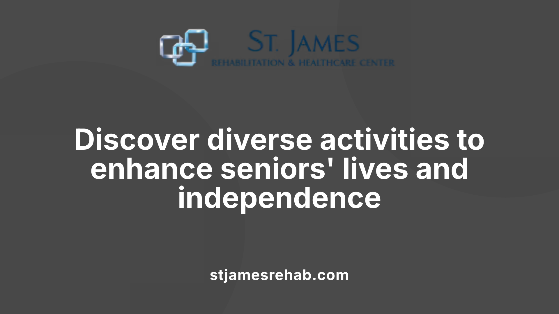 Discover diverse activities to enhance seniors' lives and independence