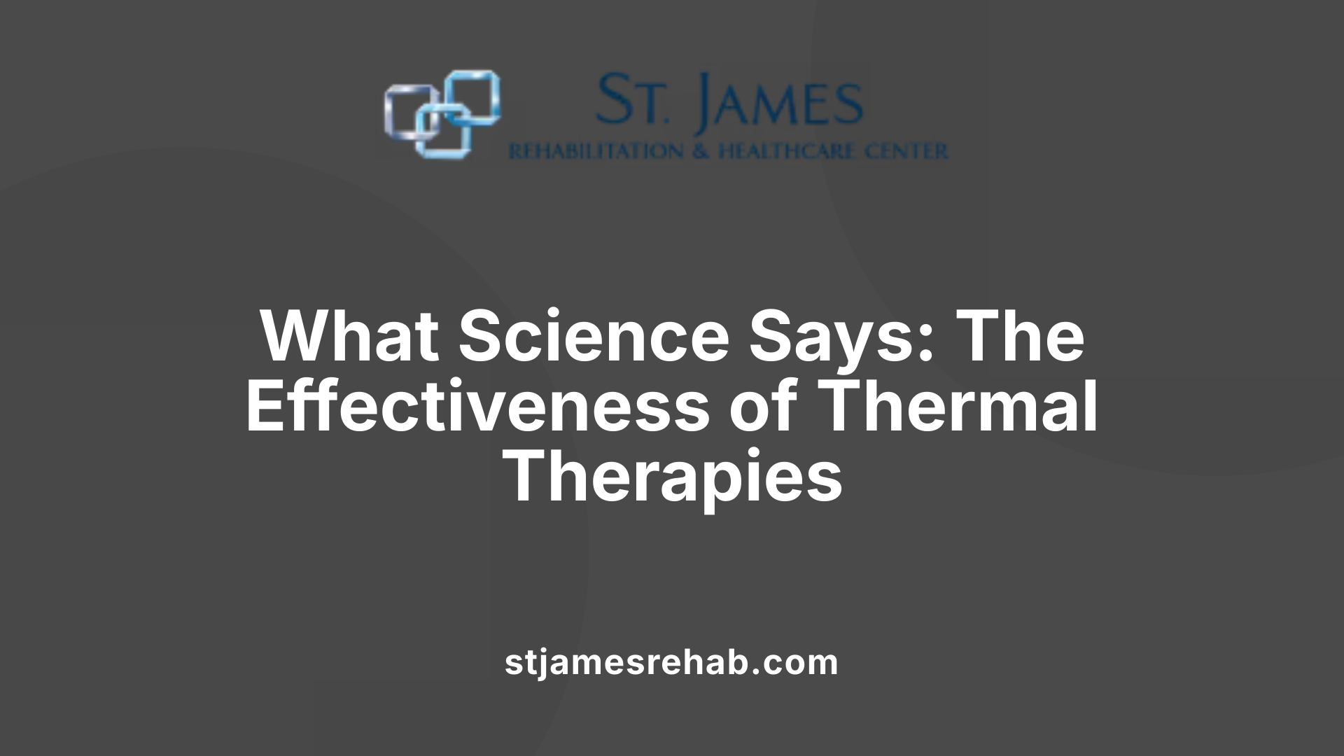 What Science Says: The Effectiveness of Thermal Therapies