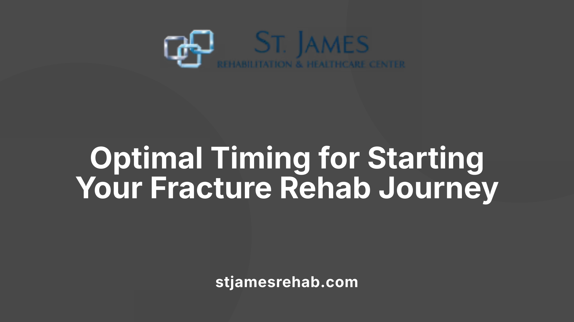 Optimal Timing for Starting Your Fracture Rehab Journey