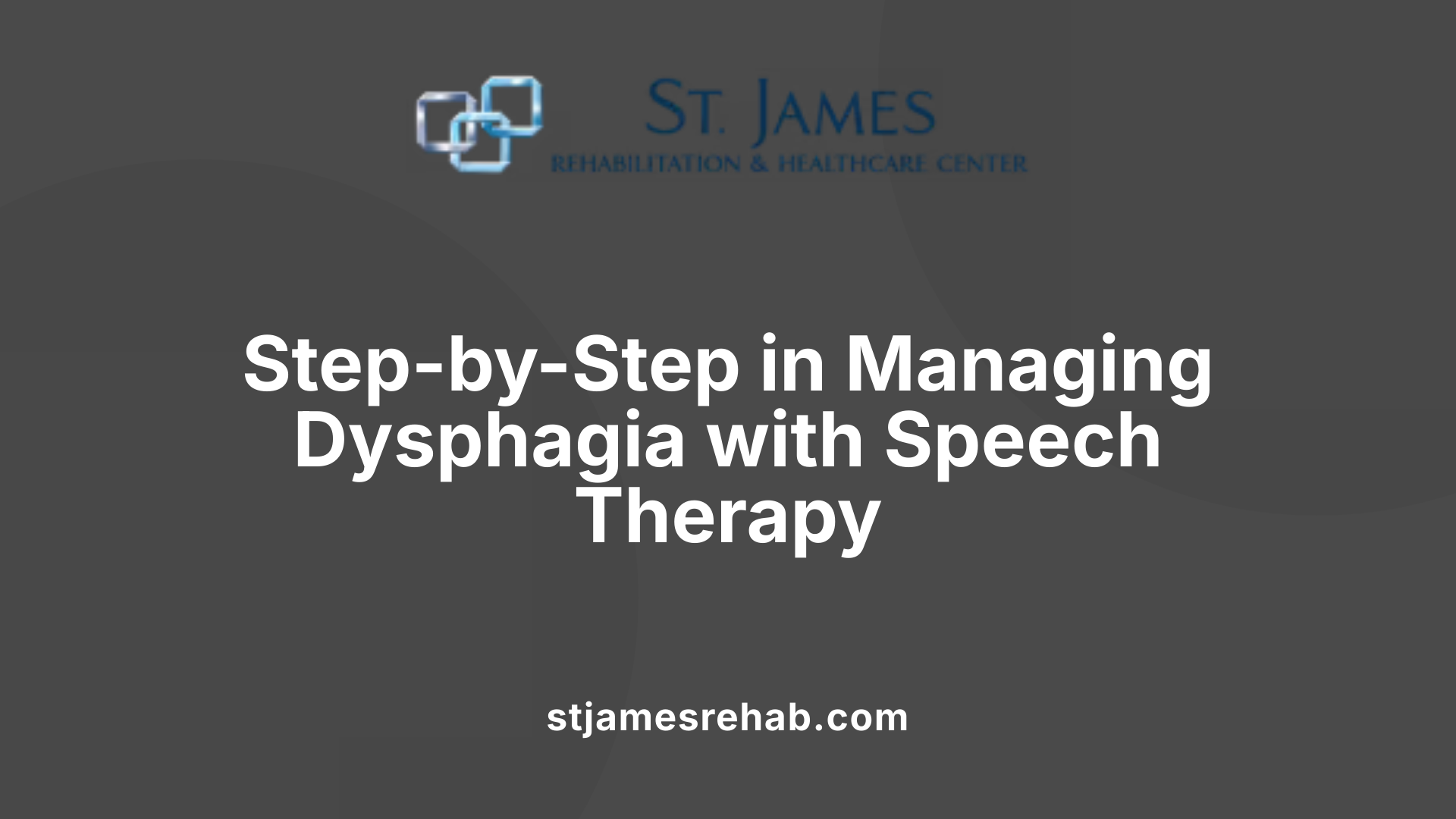 Step-by-Step in Managing Dysphagia with Speech Therapy
