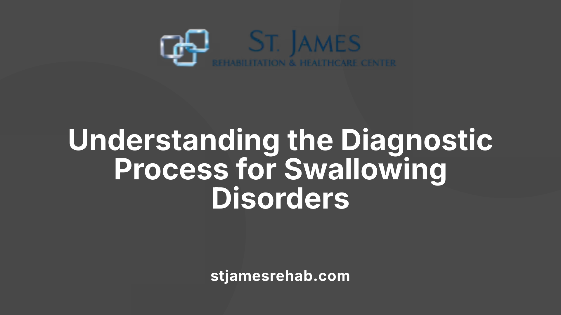 Understanding the Diagnostic Process for Swallowing Disorders