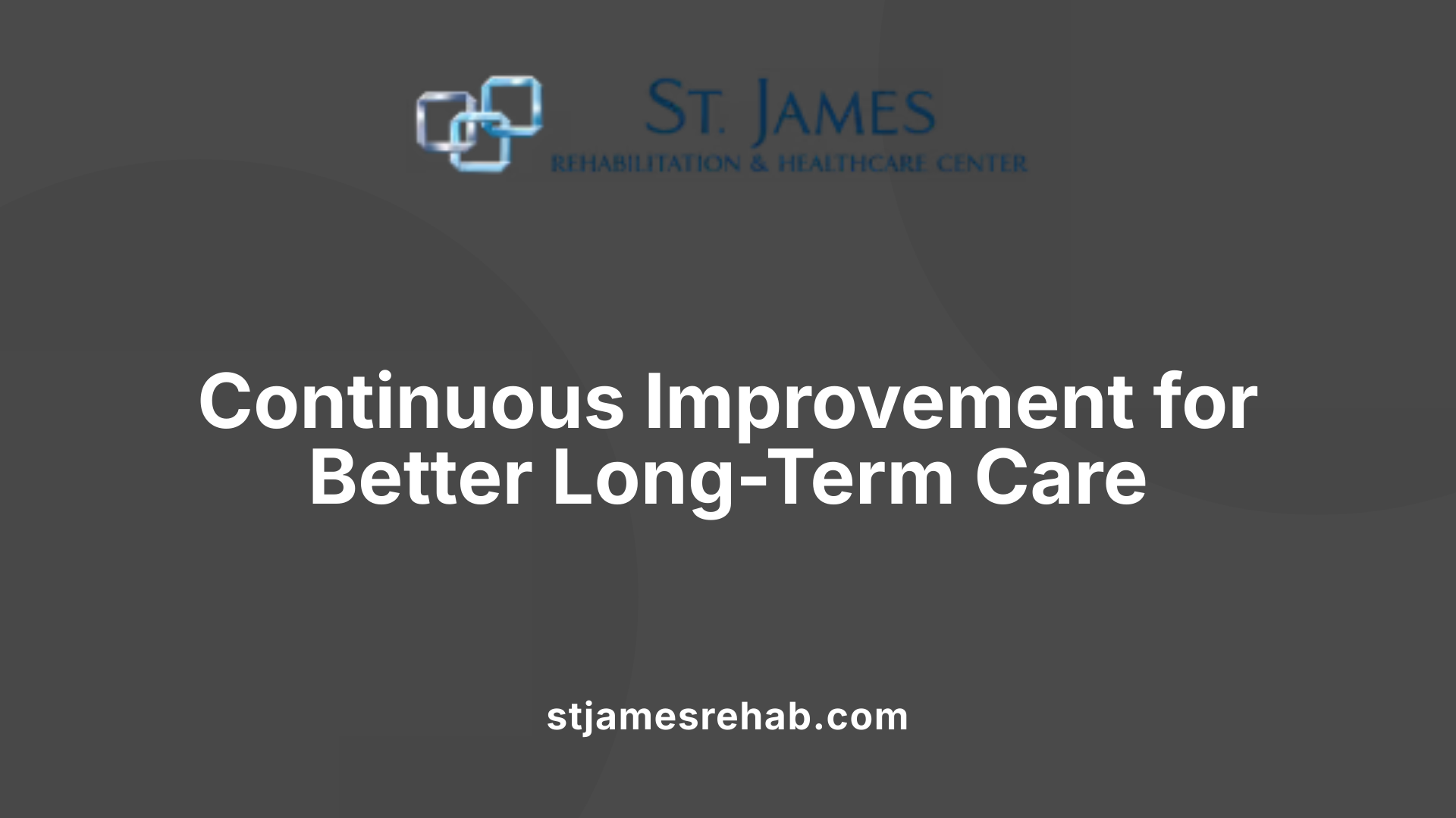 Continuous Improvement for Better Long-Term Care