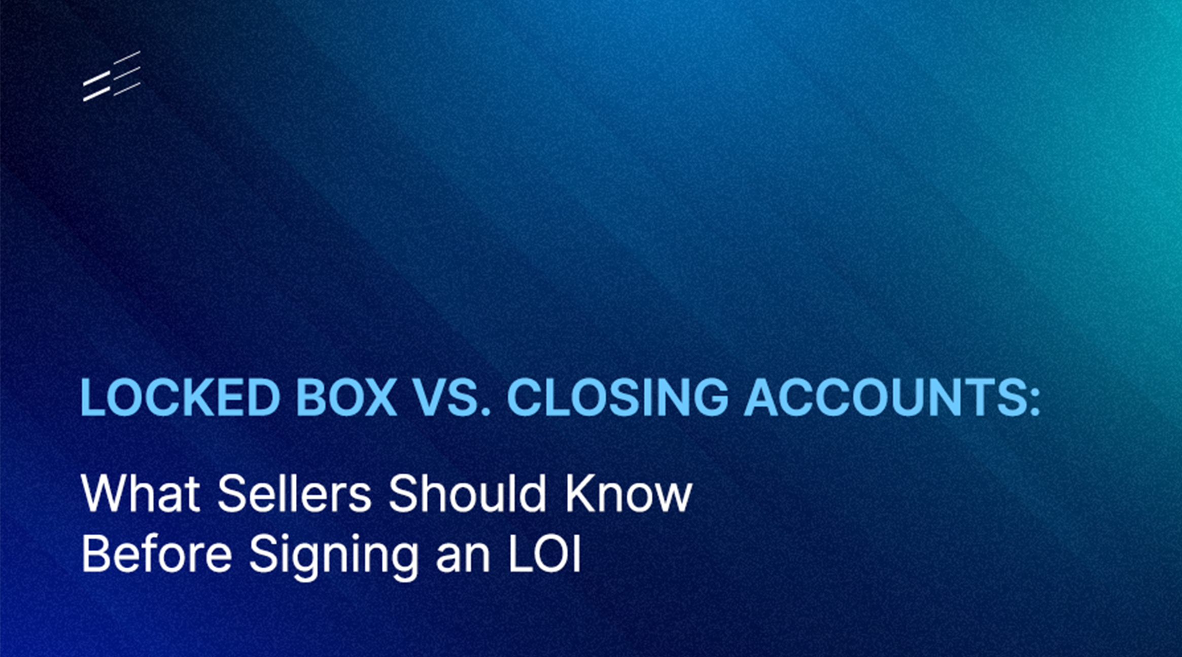 What Sellers Should Know Before Signing an LOI