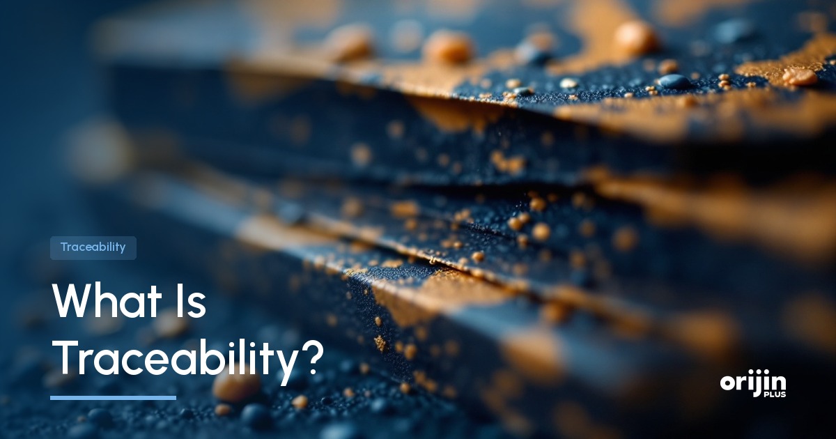 What supply-chain traceability is and how it works, Traceability, Orijin Plus