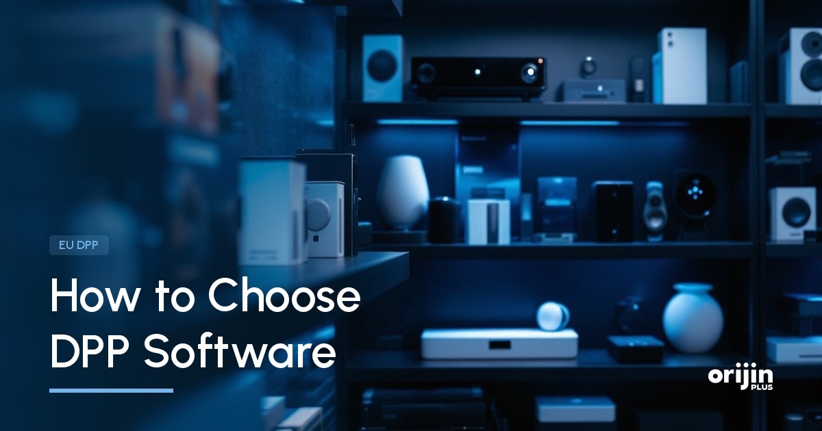 How to choose Digital Product Passport software, Digital Product Passport, Orijin Plus