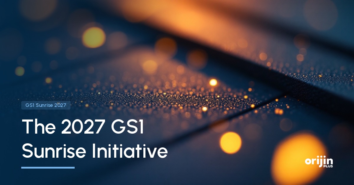 GS1 Sunrise 2027 2D barcodes, GS1 Sunrise 2027, Orijin Plus
