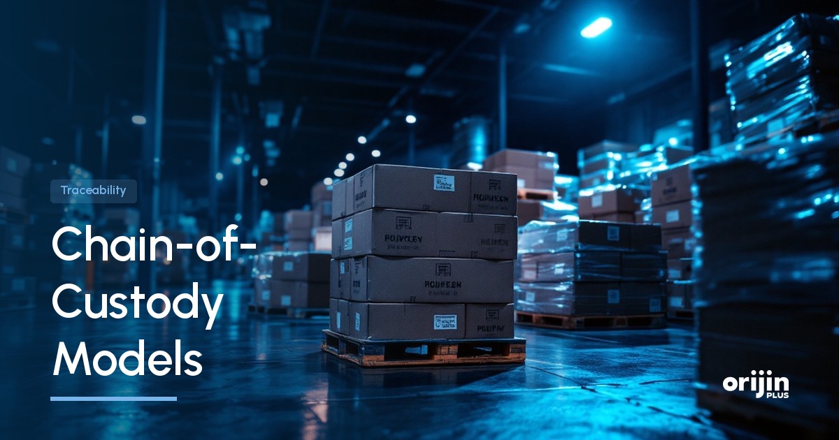Chain-of-custody models explained, Traceability, Orijin Plus