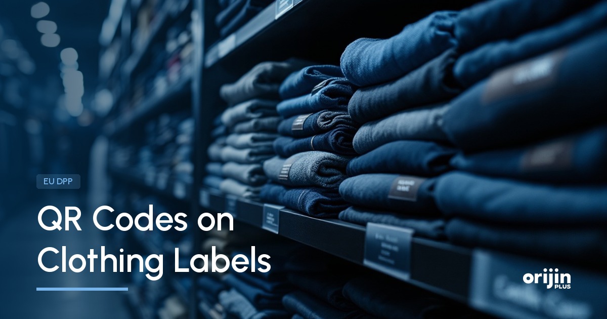 QR codes on clothing labels, EU DPP, Orijin Plus