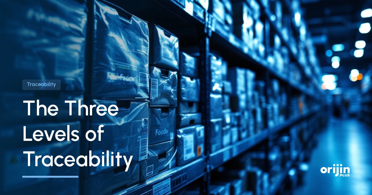 Three levels of traceability, Traceability, Orijin Plus