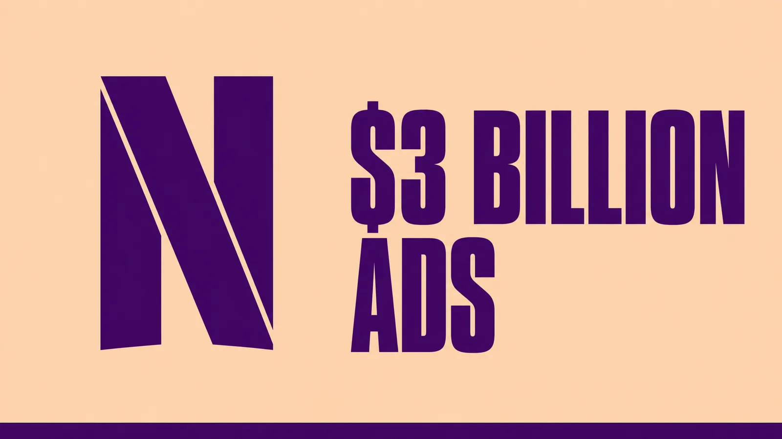 Netflix's Ad Business on Track to Hit $3 Billion in 2026