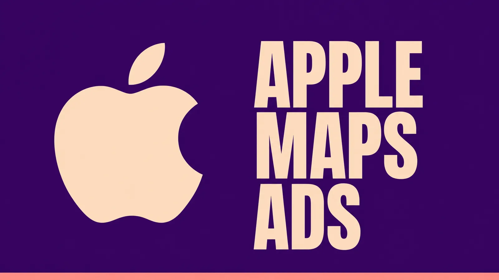 Apple Maps Is Moving Closer to Its Ads Launch