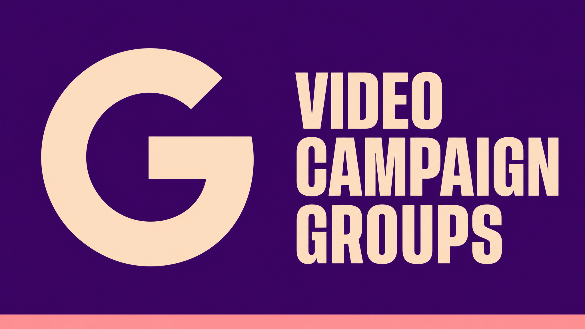 Google Ads Is Grouping YouTube Campaigns Under One Goal