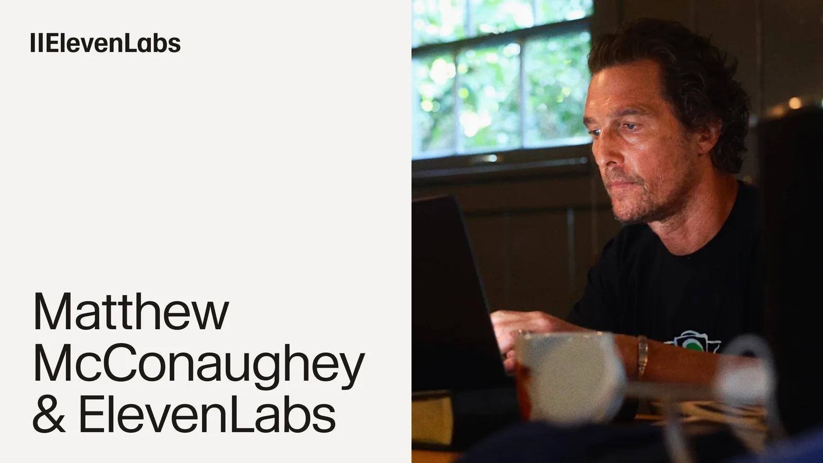 Man sitting at a desk and working on his computer, next to a white background with the words "Matthew McConaughey & ElevenLabs"