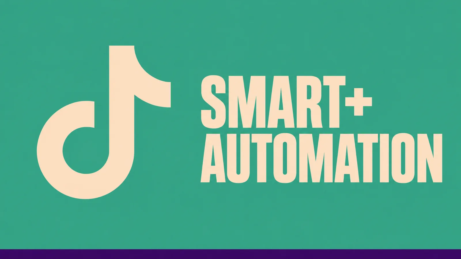 TikTok Extends Smart+ Automation to Search Ads Campaigns