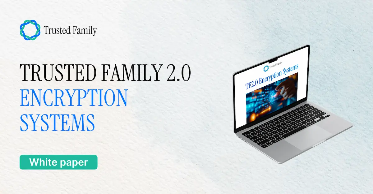 Trusted Family Encryption Systems