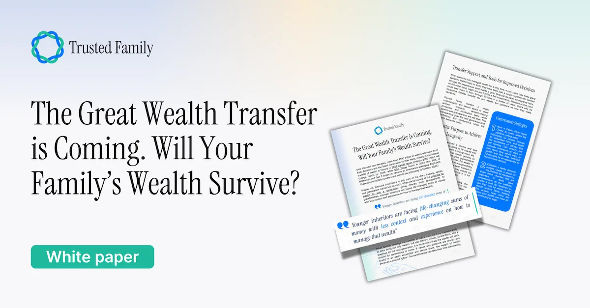 The Great Wealth Transfer is Coming. Will Your Family's Wealth Survive?