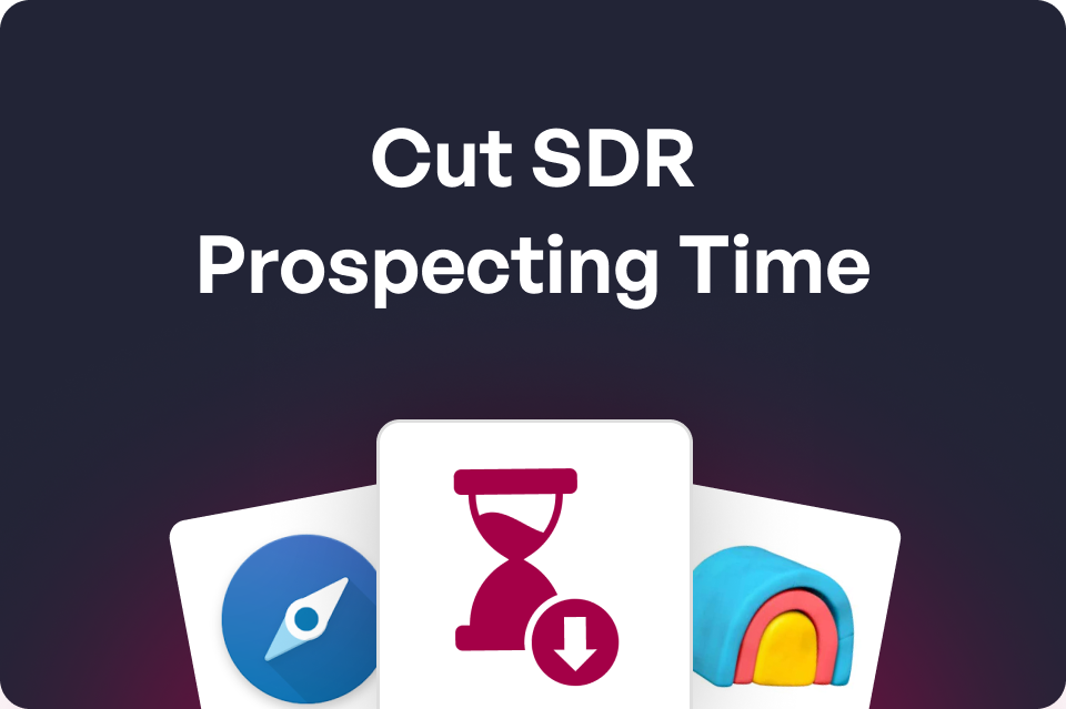 Cut SDR Prospecting Time by 90%: The Clay + AI Guide