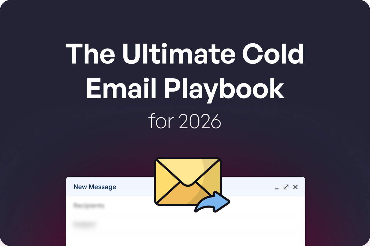 The Ultimate Cold Email Playbook for 2026
