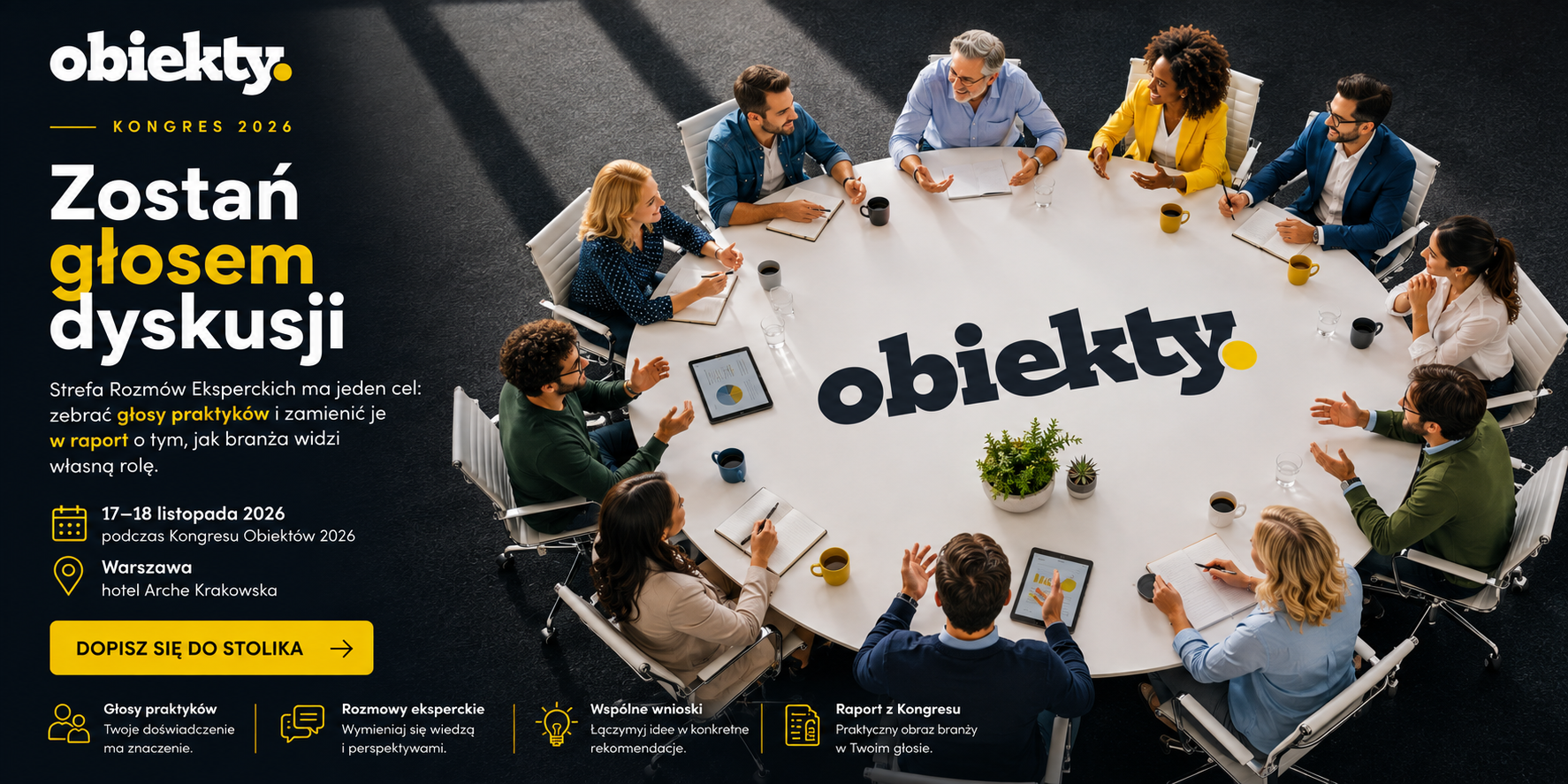 Round Tables — Strefa Rozmów Eksperckich. Zostań głosem dyskusji. 17–18 listopada 2026, Kongres Obiektów, Warszawa, hotel Arche Krakowska.