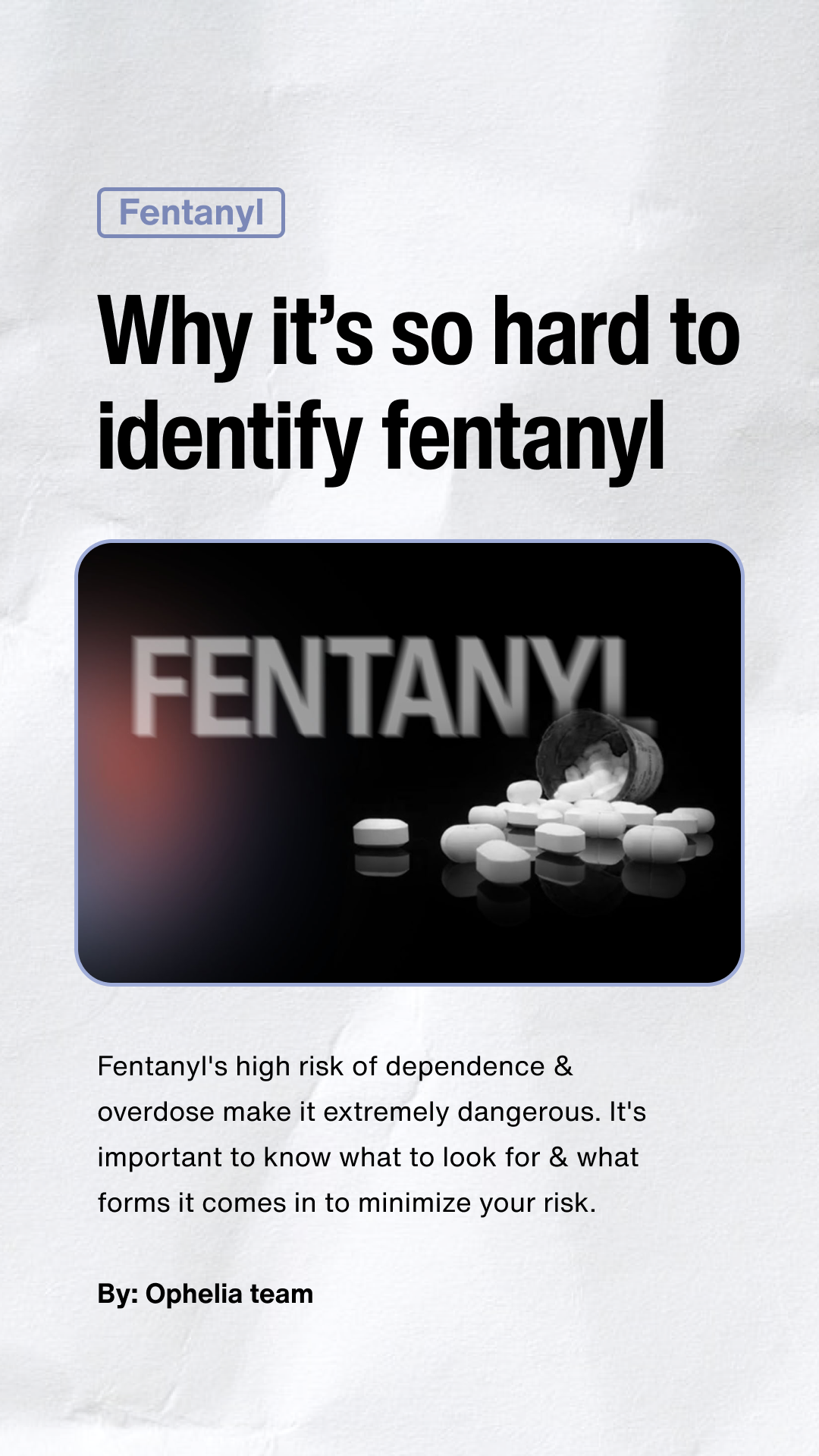 Article cover titled 'Why it’s so hard to identify fentanyl' with an image of white pills spilled from a container and the word FENTANYL in large blurred letters.