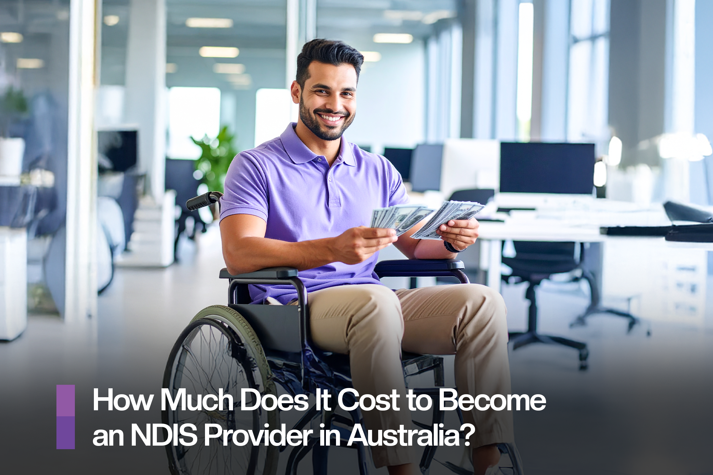 How Much Does It Cost to Become an NDIS Provider in Australia?