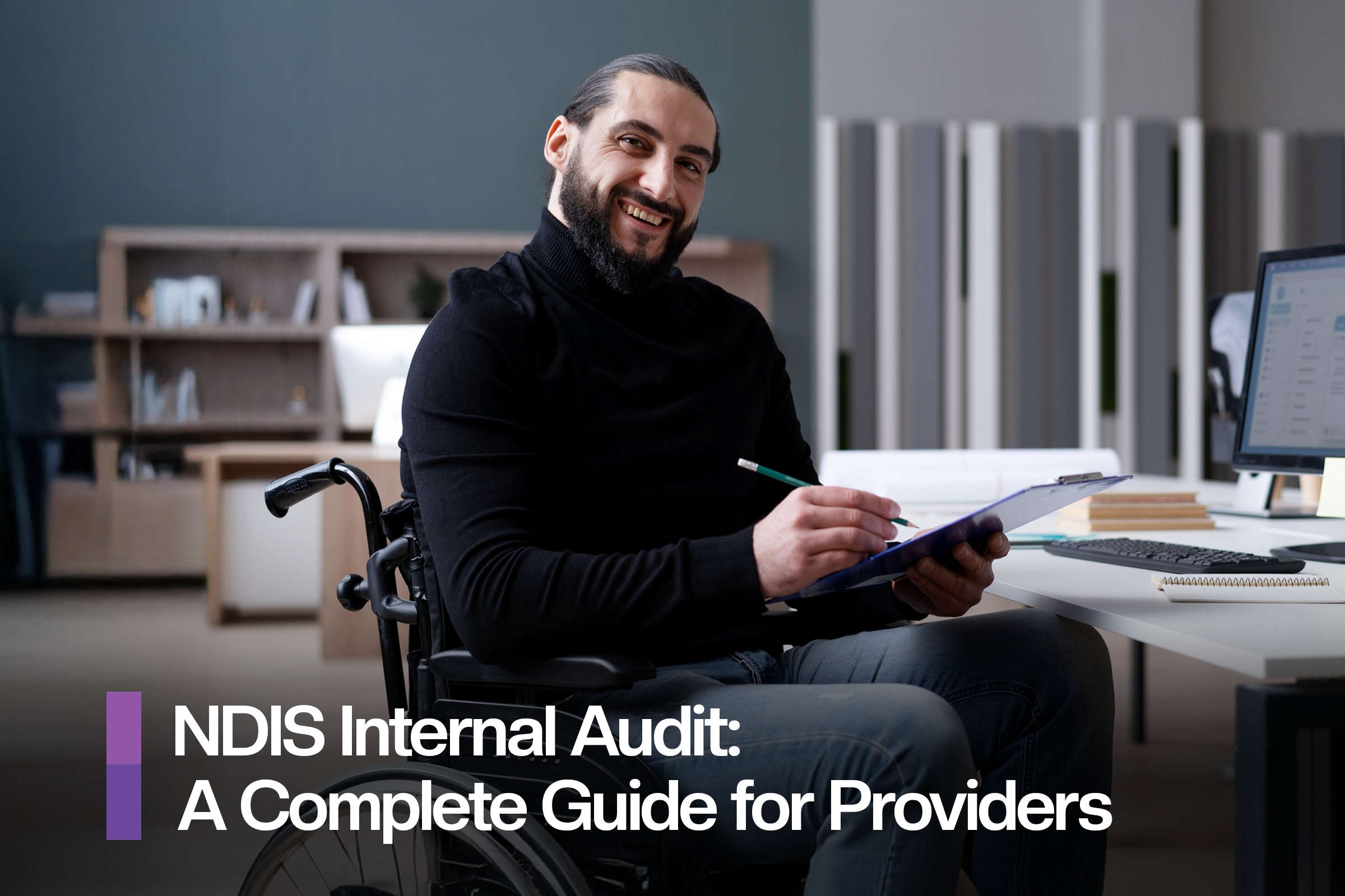 ​​NDIS Internal Audit: A Complete Guide for Providers