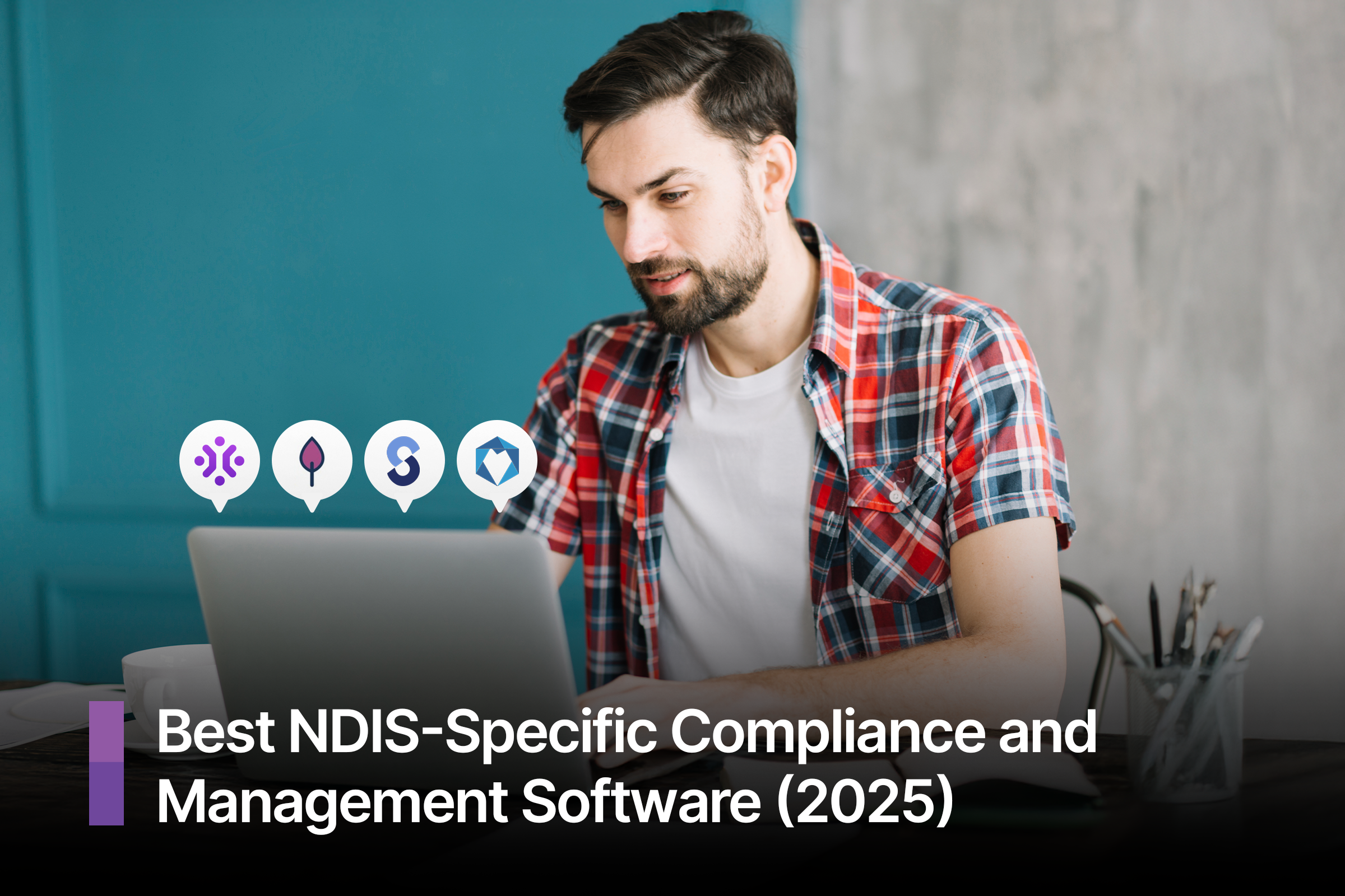 Best NDIS Compliance Software for Providers in 2025 (Complete Guide)