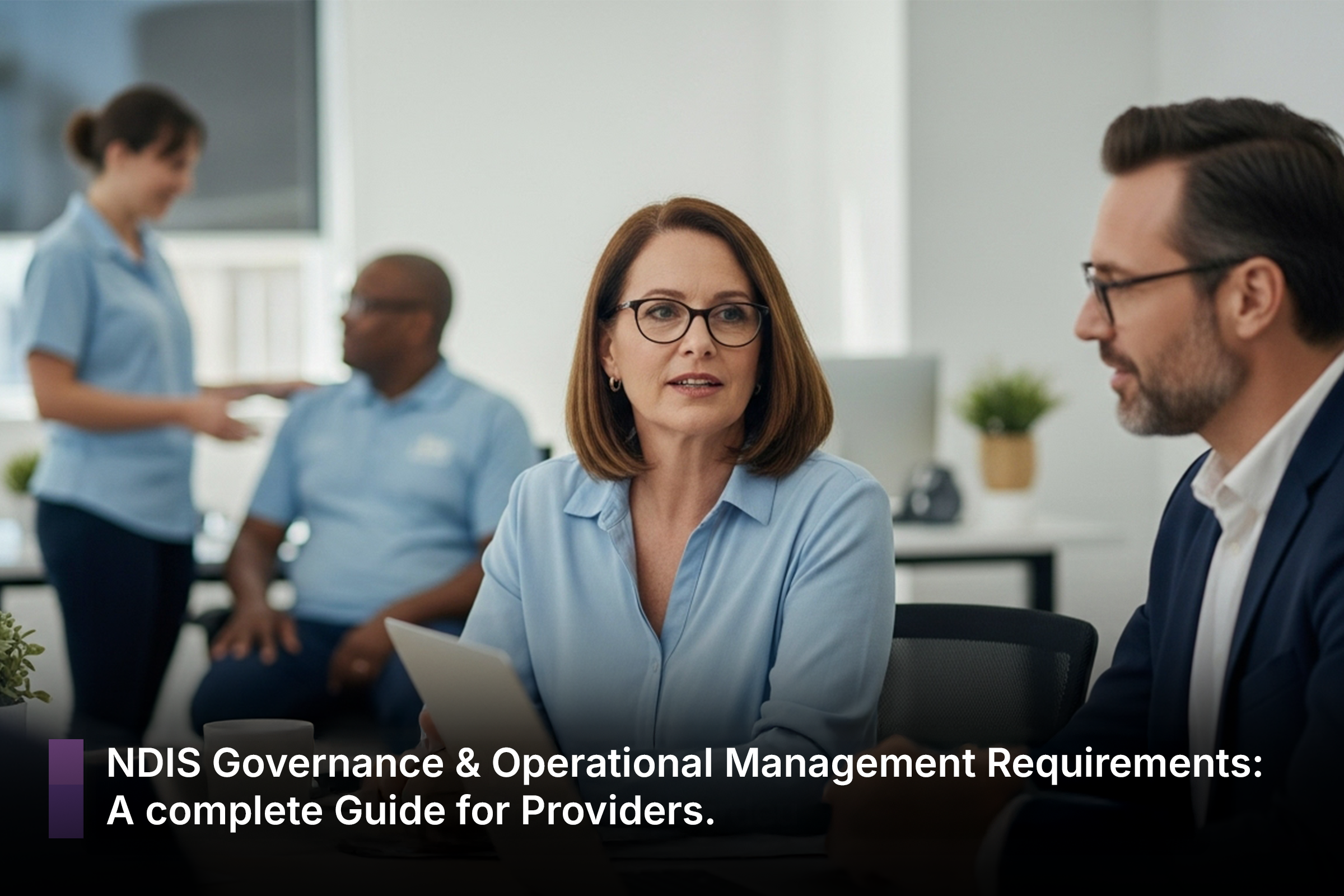 NDIS Governance & Operational Management Requirements
