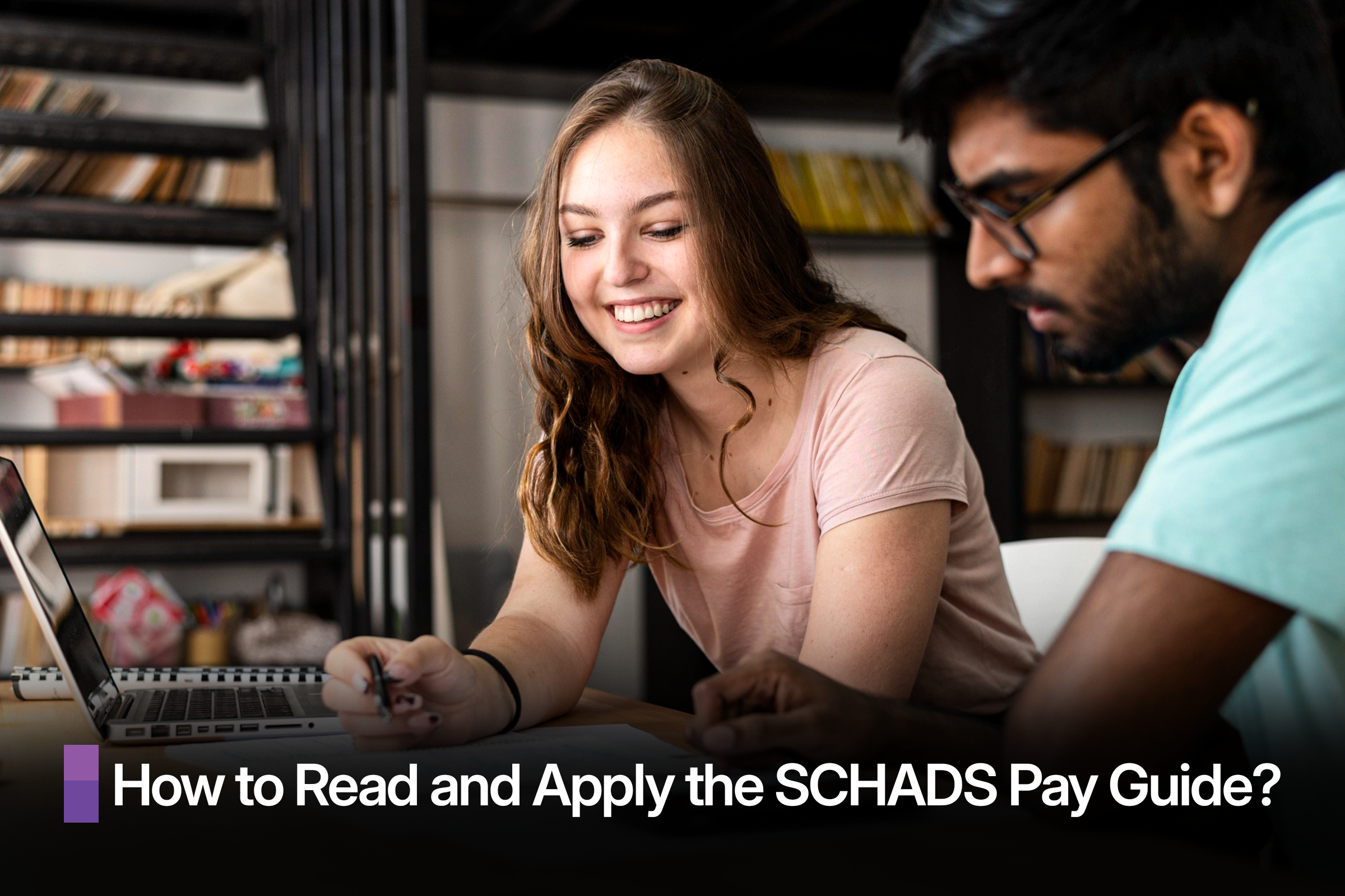 How to Read and Apply the SCHADS Pay Guide?