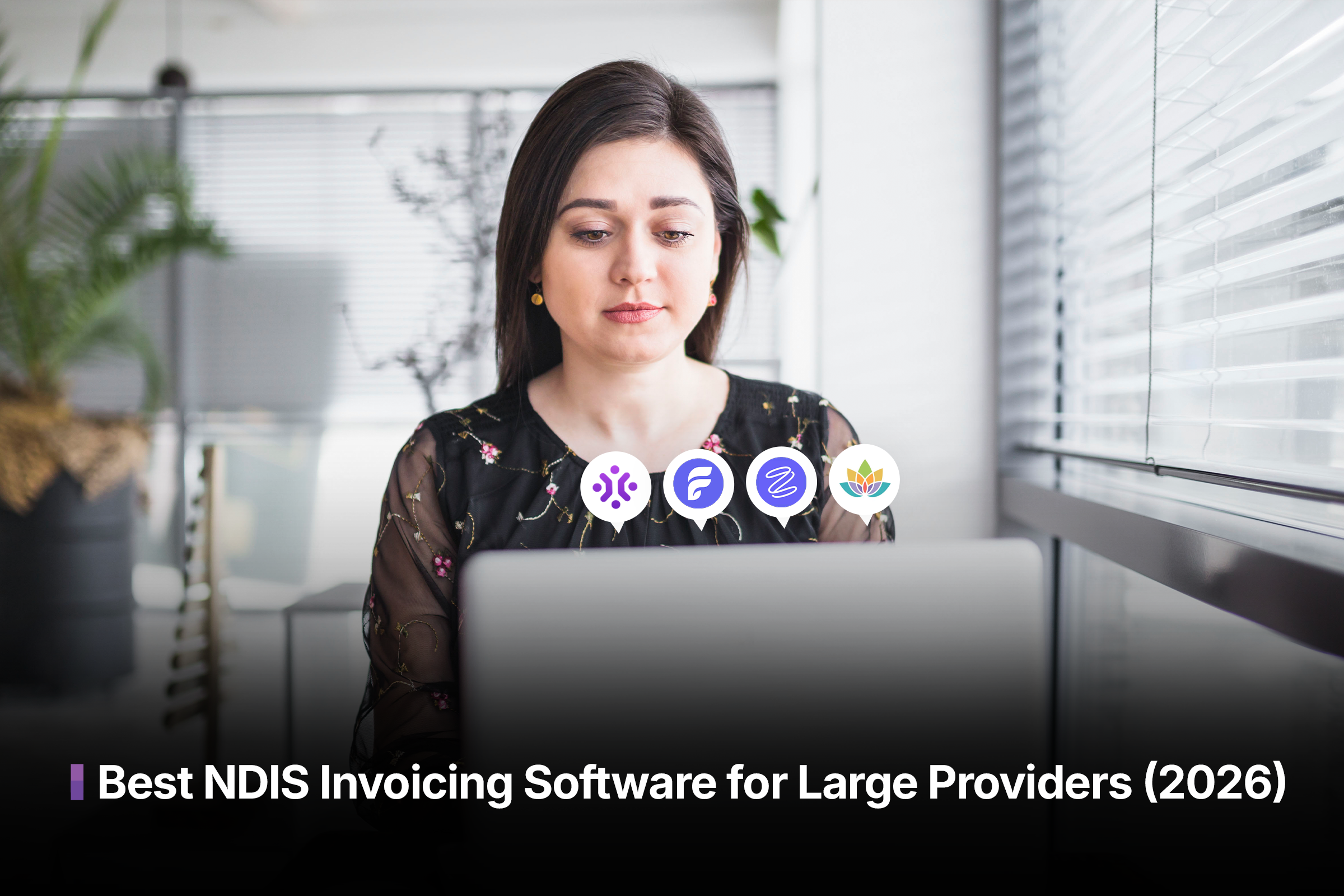 Best NDIS Invoicing Software for Large Providers (2026)