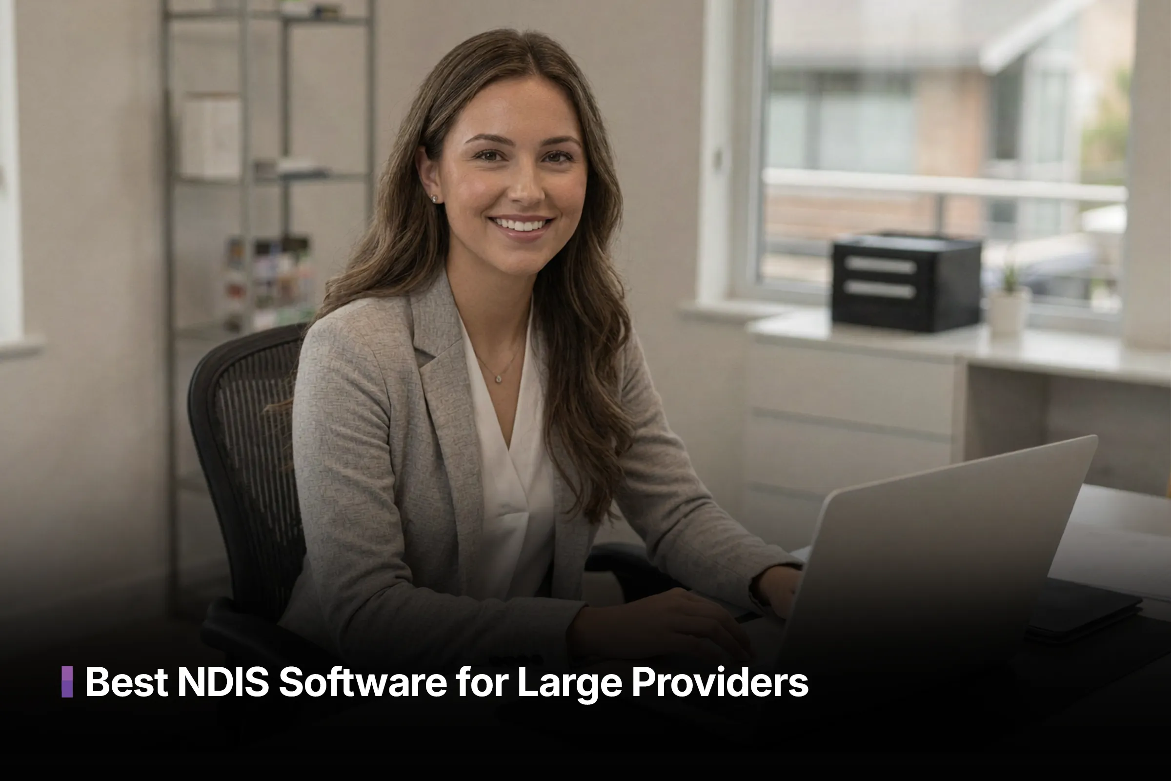 Best NDIS Software for Large Providers (2026 Guide)