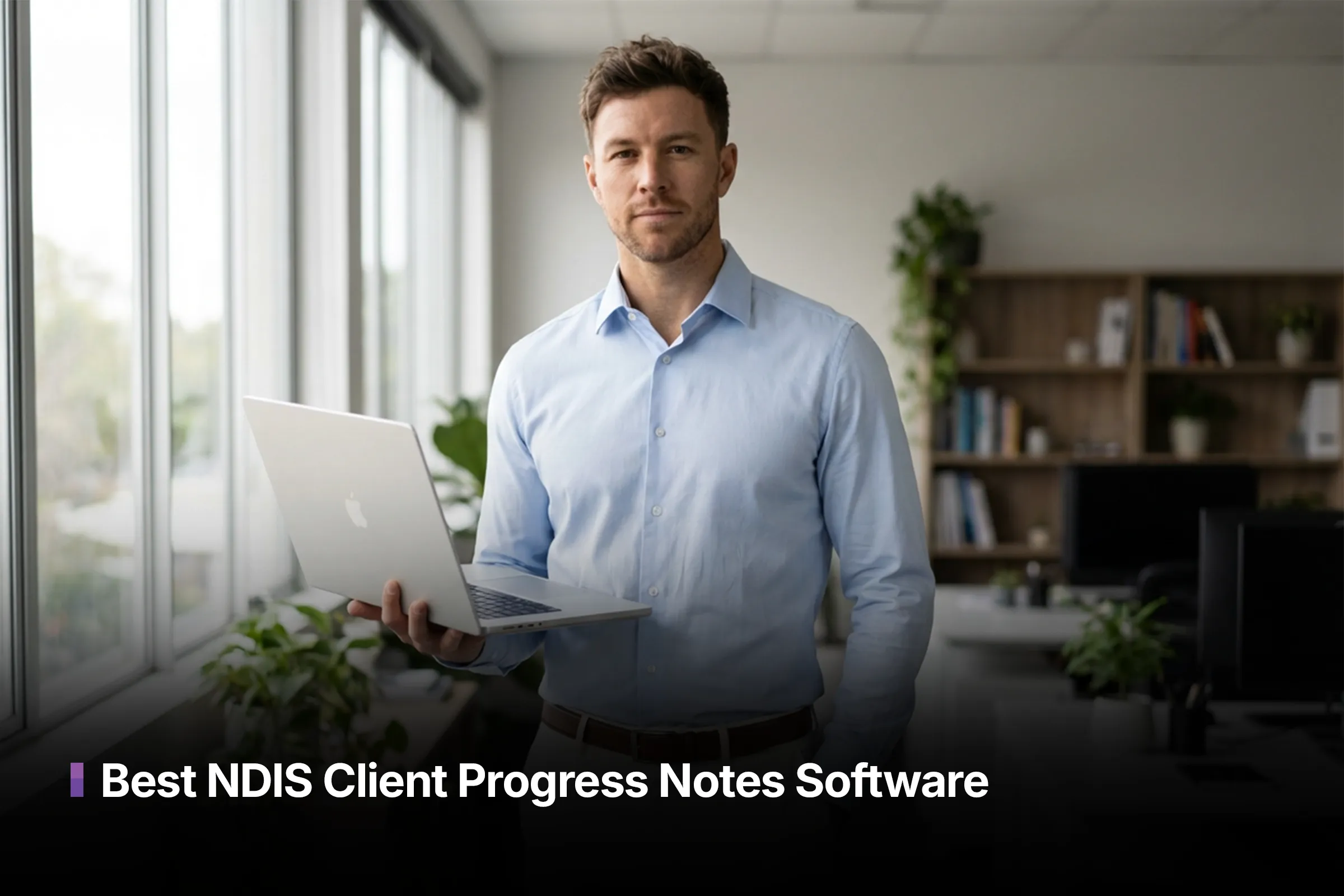 Best NDIS Progress Note Software for All Sized Providers
