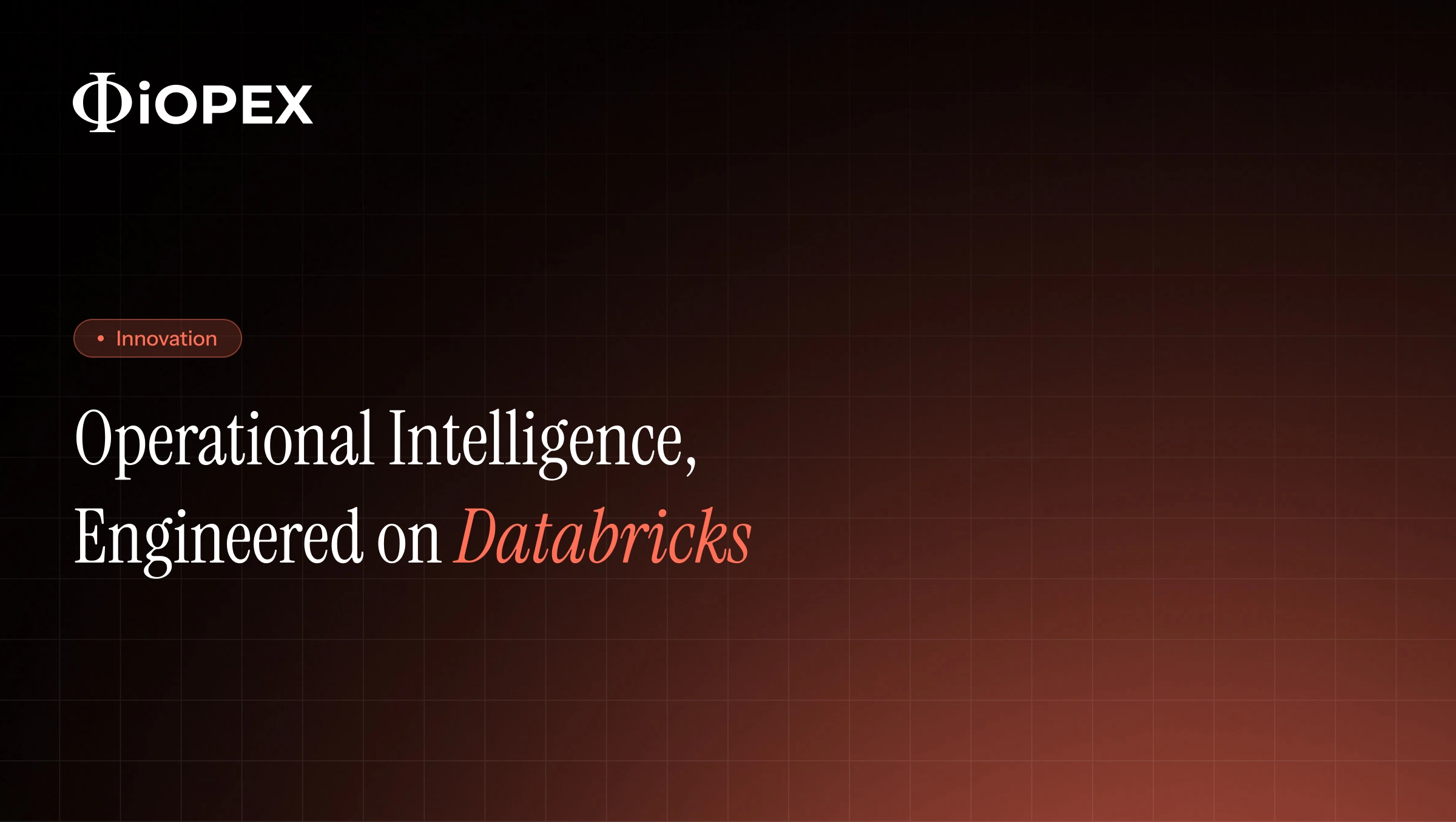 Operational Intelligence, Engineered on Databricks | iOPEX