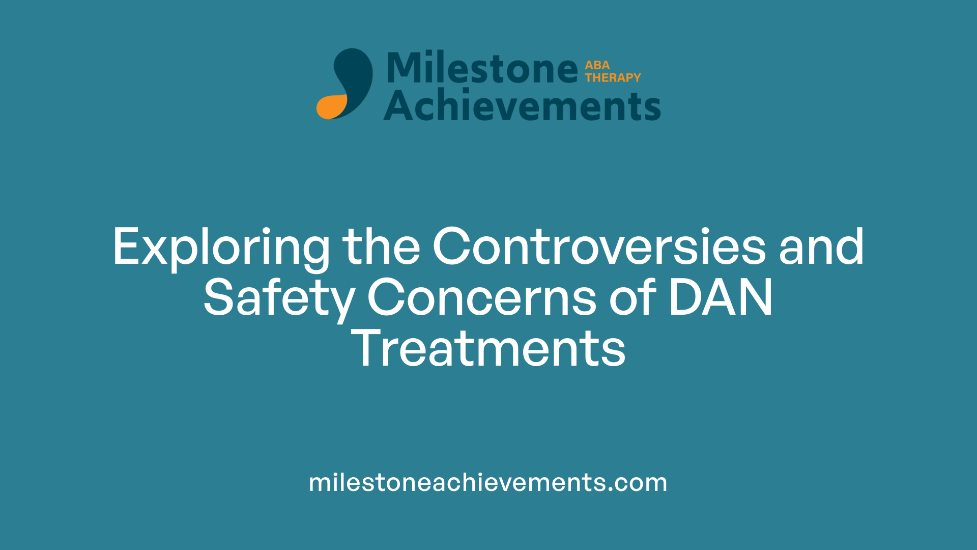 Exploring the Controversies and Safety Concerns of DAN Treatments
