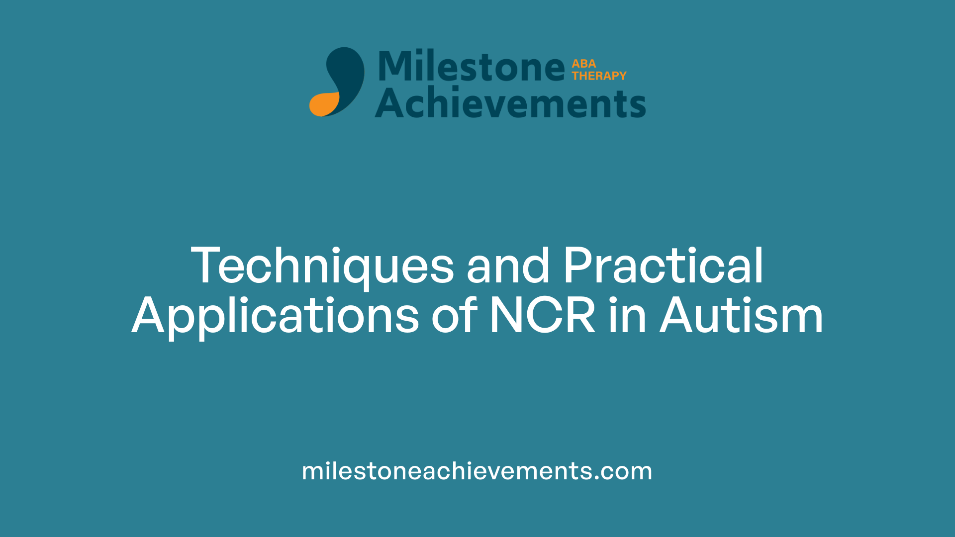 Techniques and Practical Applications of NCR in Autism