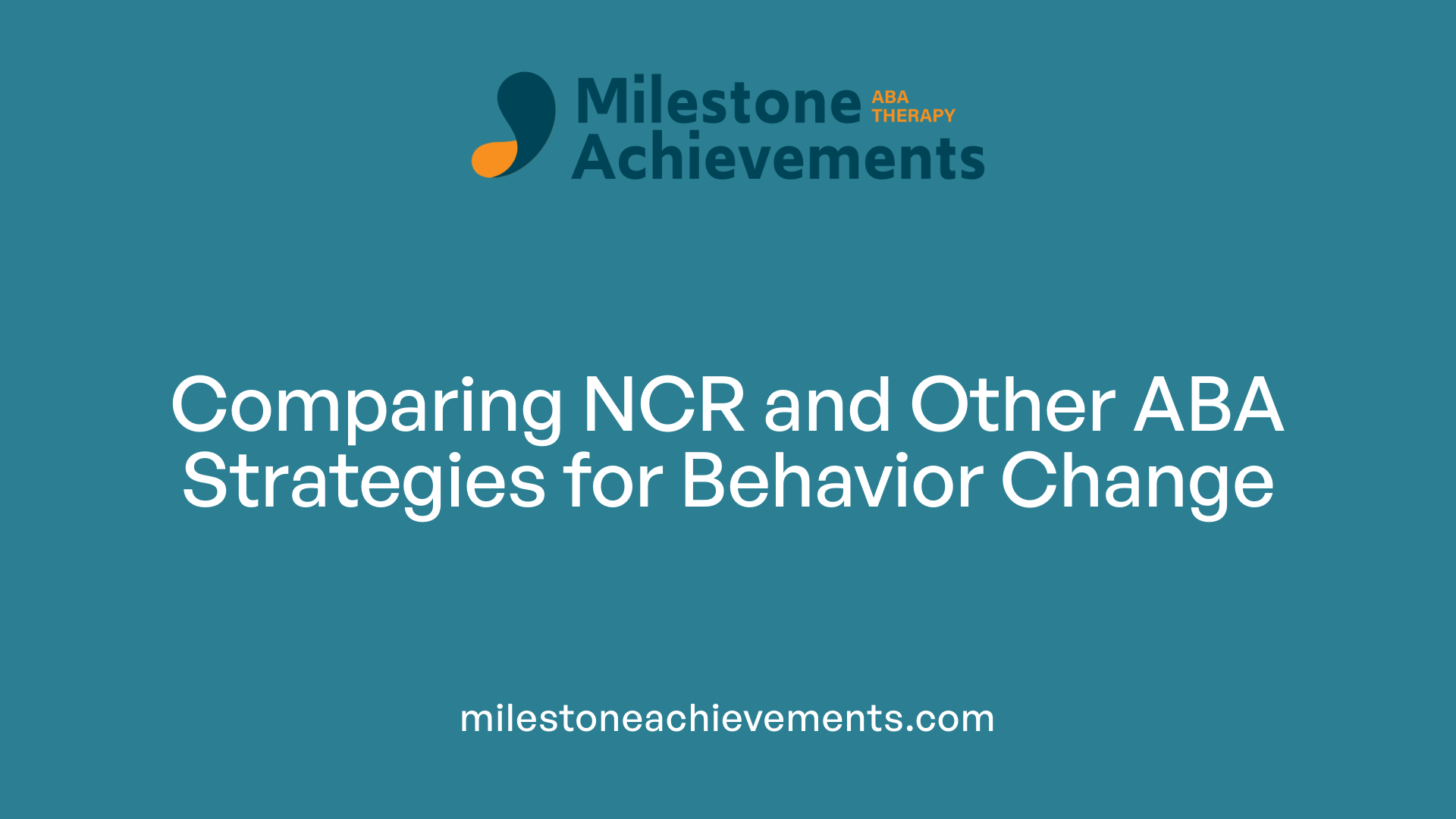 Comparing NCR and Other ABA Strategies for Behavior Change