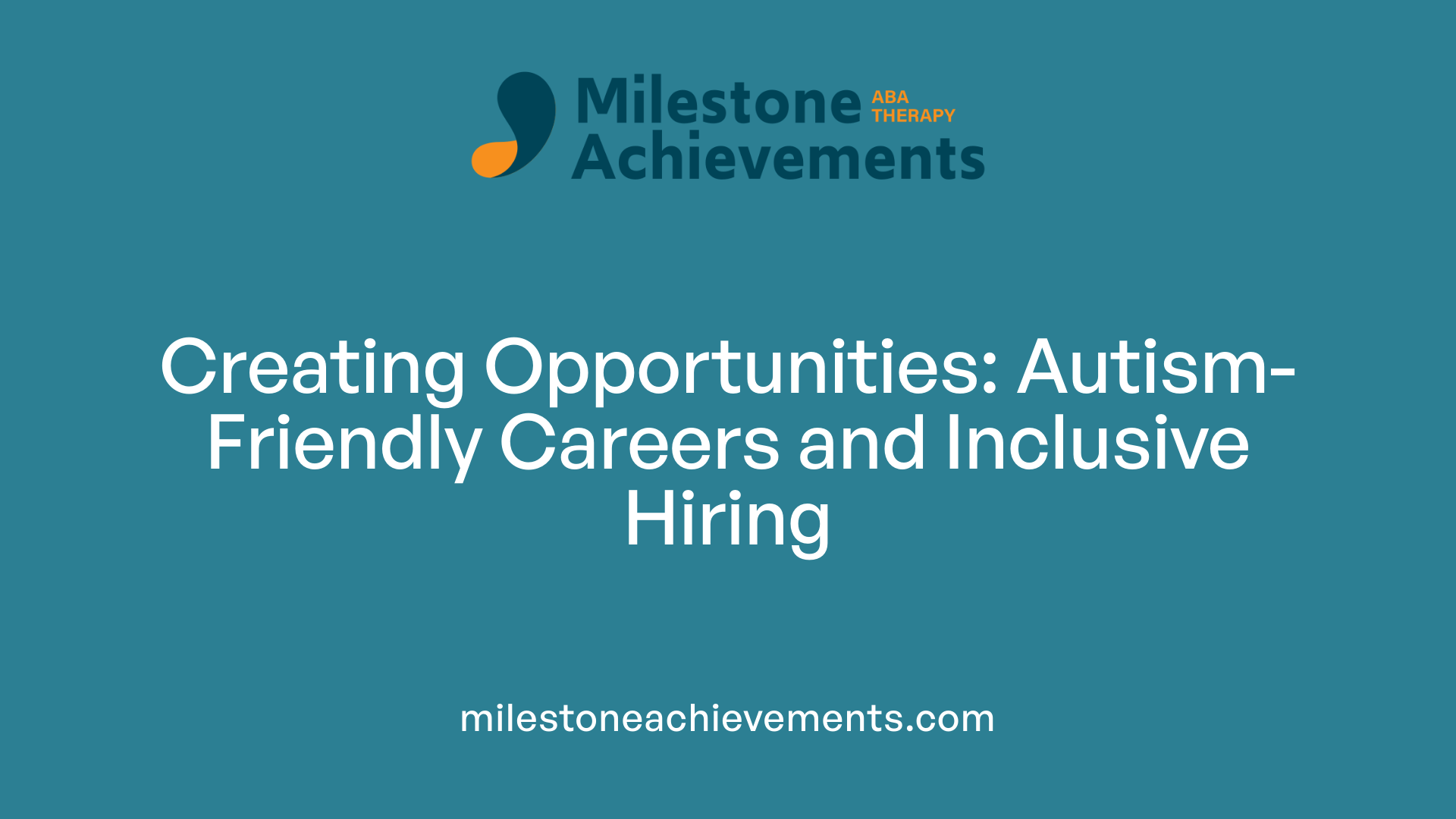 Creating Opportunities: Autism-Friendly Careers and Inclusive Hiring