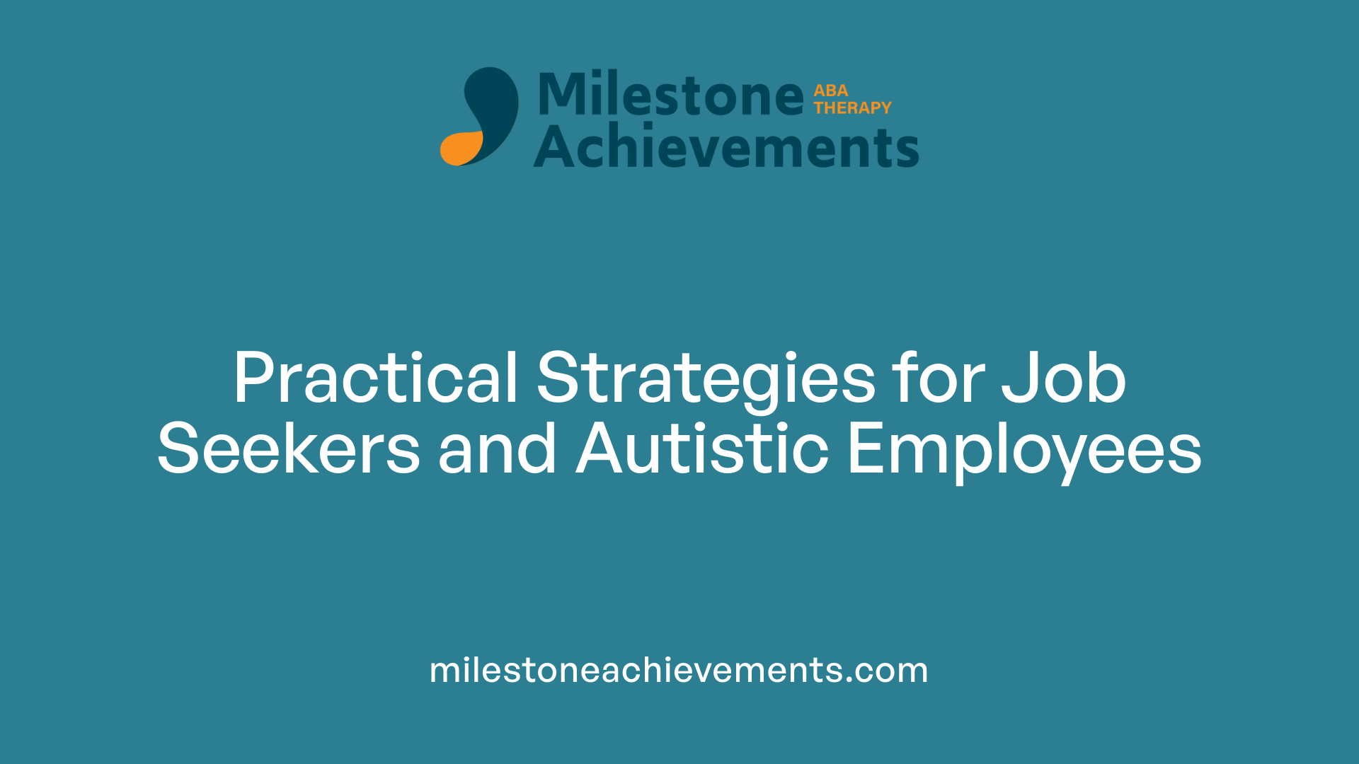 Practical Strategies for Job Seekers and Autistic Employees