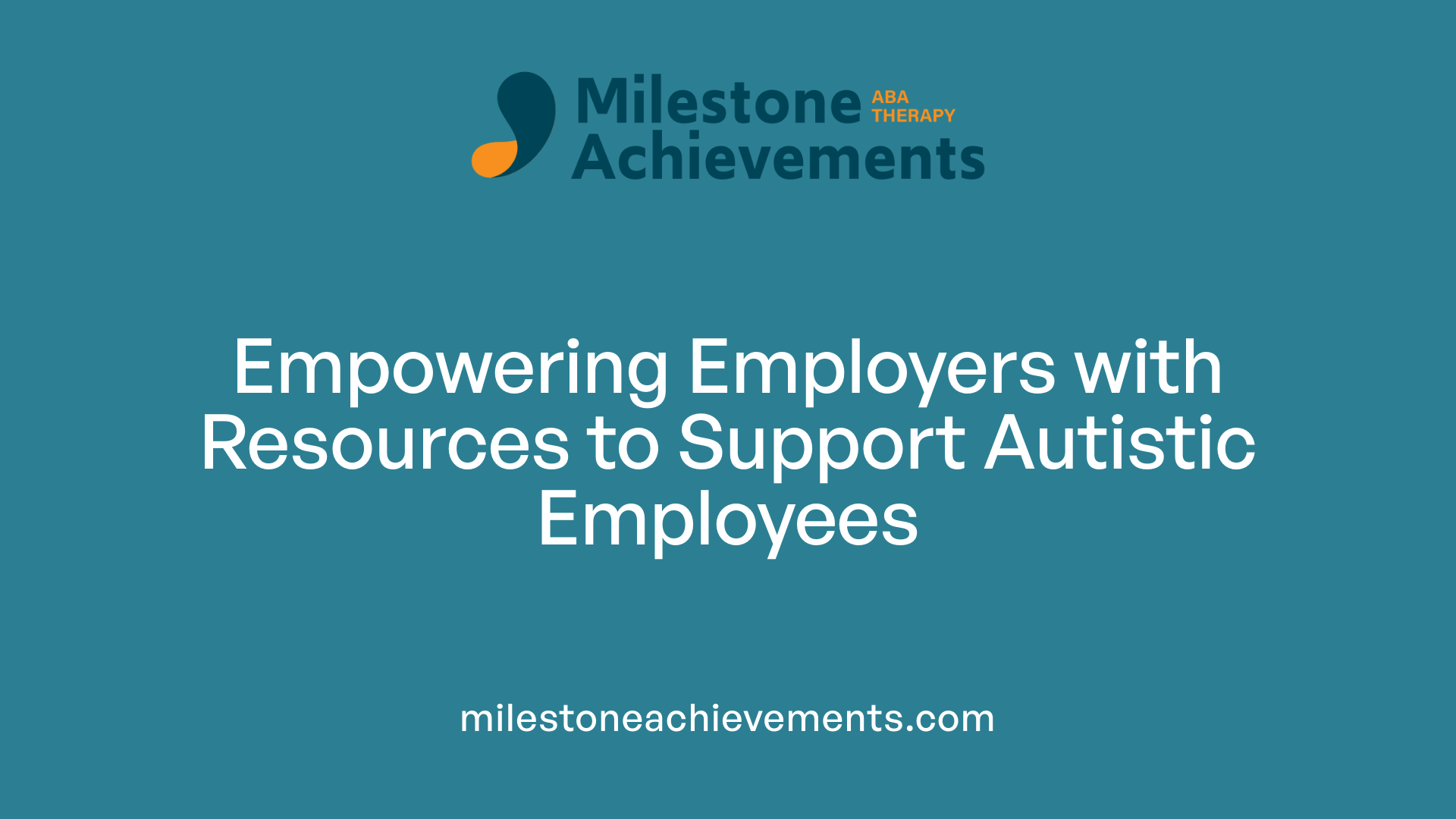 Empowering Employers with Resources to Support Autistic Employees