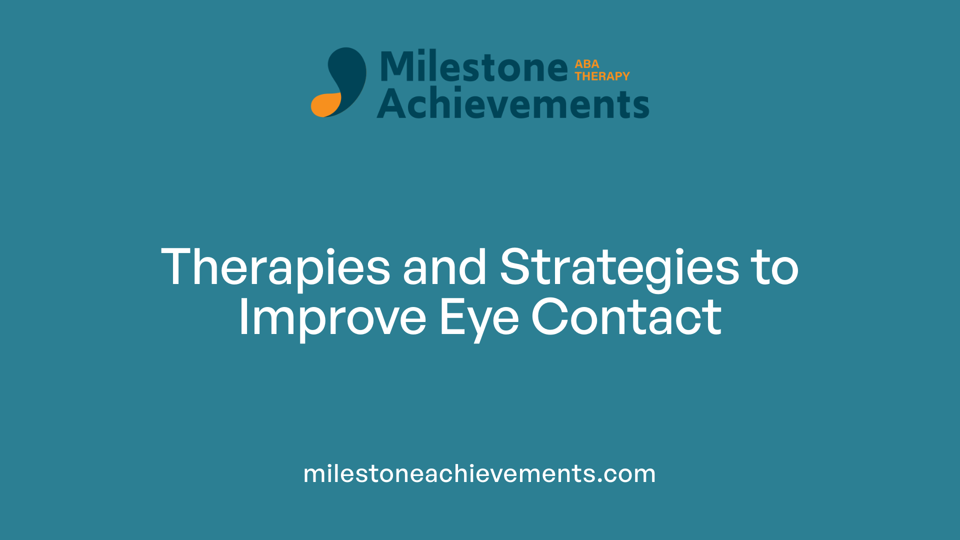 Therapies and Strategies to Improve Eye Contact