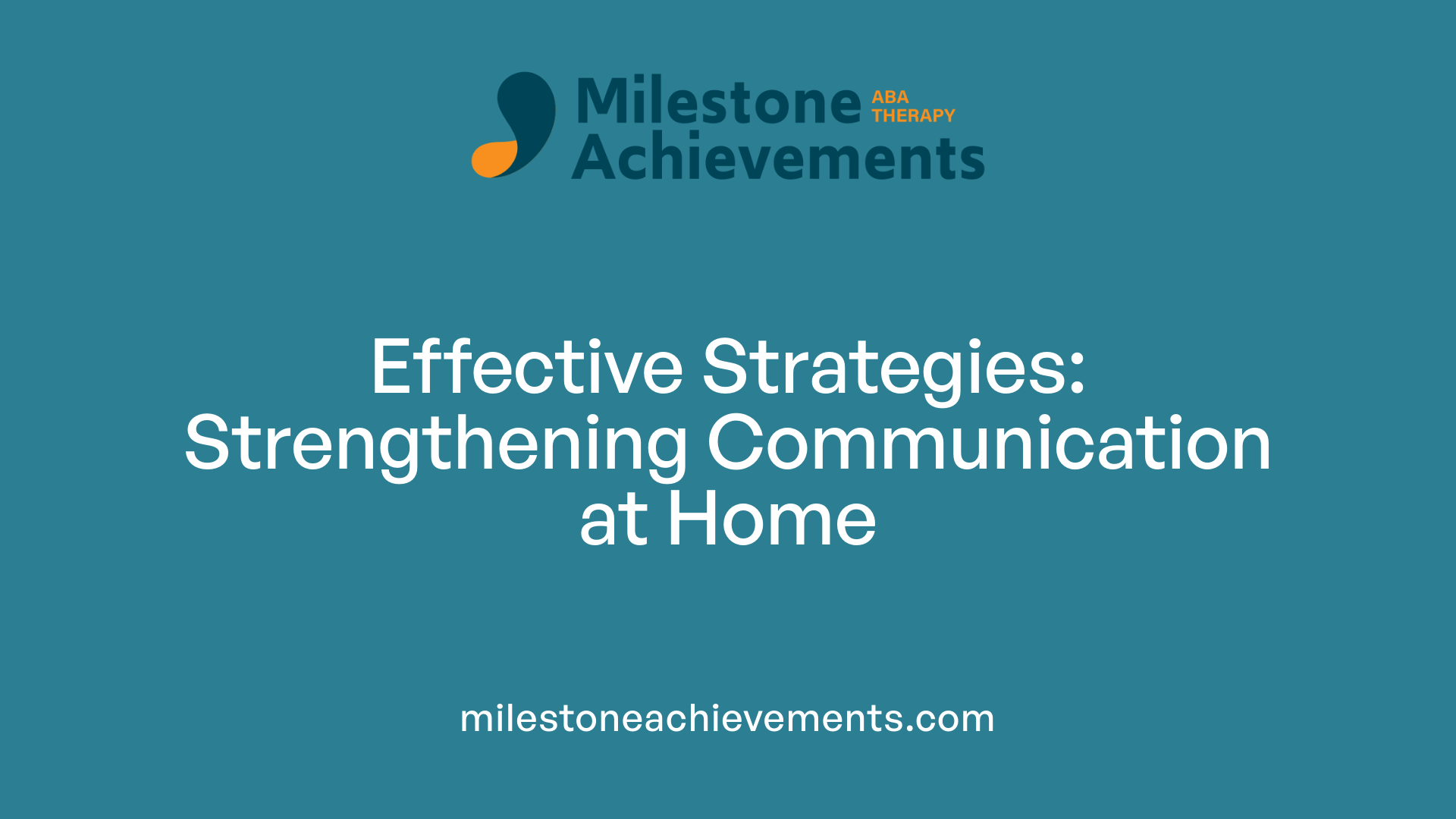 Effective Strategies: Strengthening Communication at Home