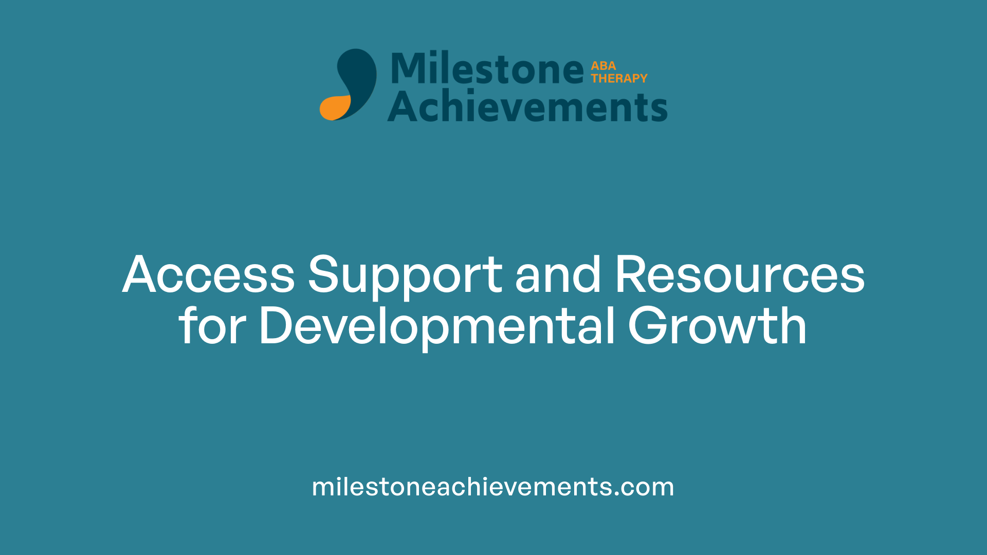 Access Support and Resources for Developmental Growth