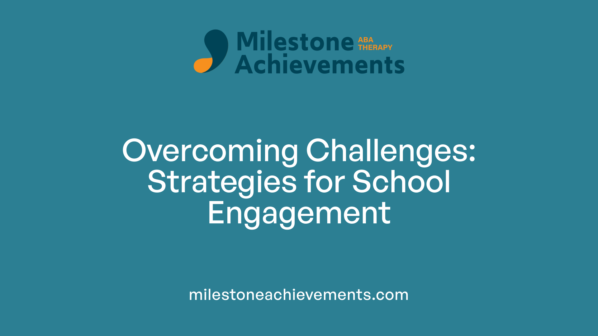 Overcoming Challenges: Strategies for School Engagement