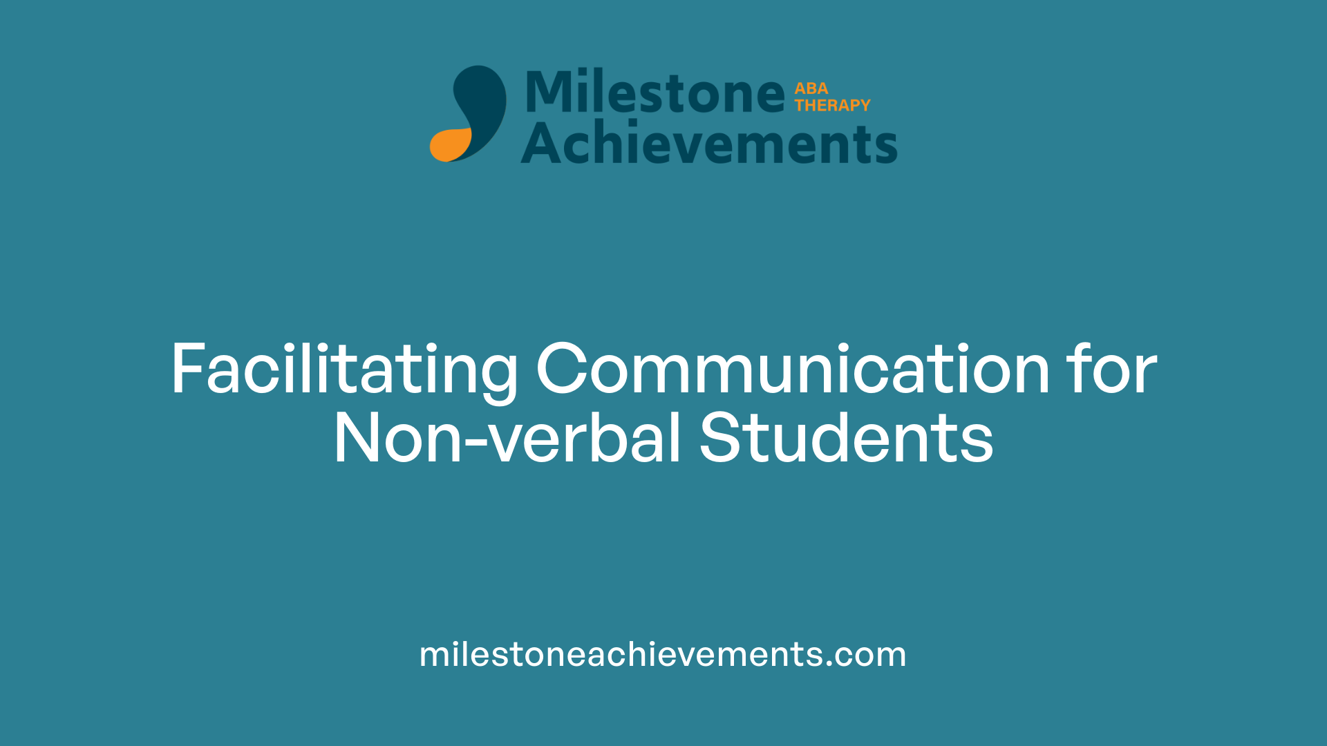 Facilitating Communication for Non-verbal Students